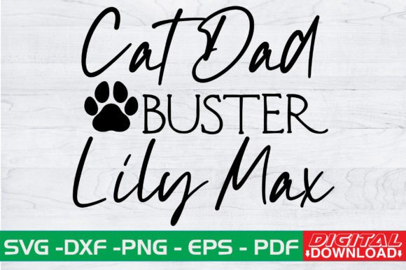 Cat Dad Buster Lily Max SVG Design