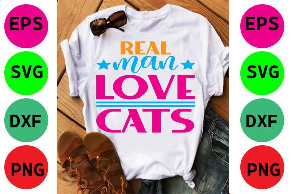 Cat T-Shirt Design, Real Man Love Cats