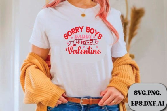 Sorry Boys Daddy is My SVG Design