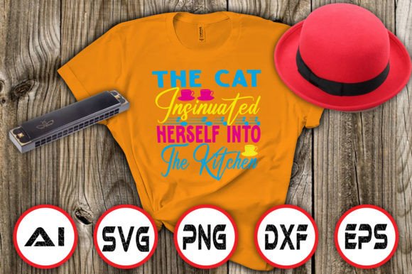 The Cat Insinuated Herself into the Kitc